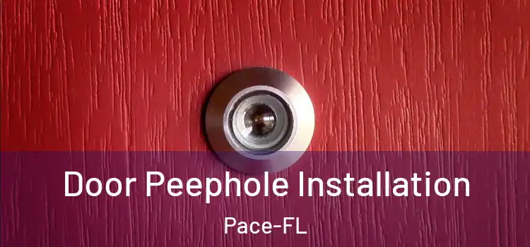  Door Peephole Installation Pace-FL