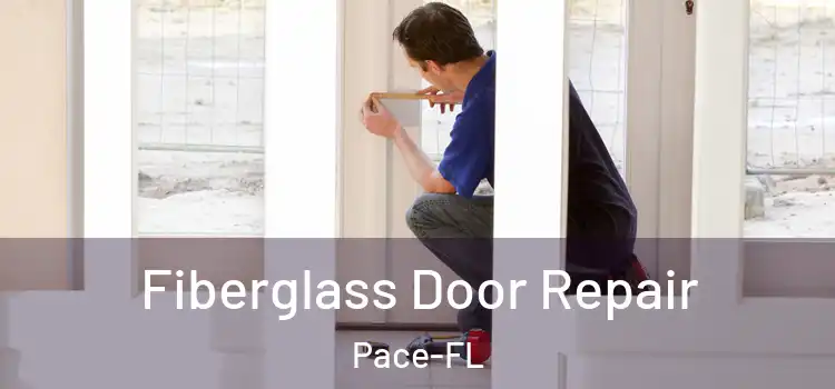 Fiberglass Door Repair Pace-FL