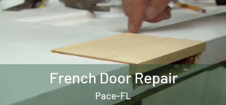 French Door Repair Pace-FL