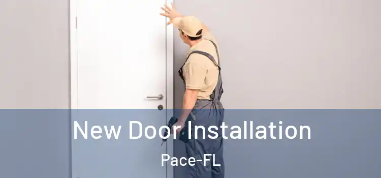  New Door Installation Pace-FL